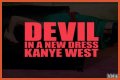 Kanye West Releases ‘Devil In A New Dress’